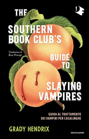 Guida al trattamento dei vampiri per casalinghe - Grady Hendrix - Libro Mondadori 2024, Oscar fantastica fabula | Libraccio.it