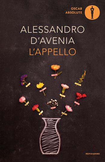 L'appello - Alessandro D'Avenia - Libro Mondadori 2023, Oscar absolute | Libraccio.it