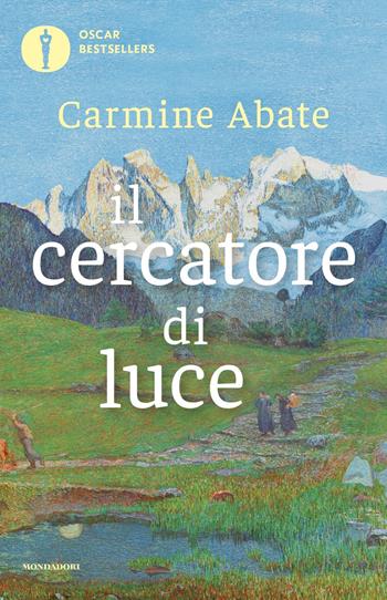 Il cercatore di luce - Carmine Abate - Libro Mondadori 2024, Oscar bestsellers | Libraccio.it