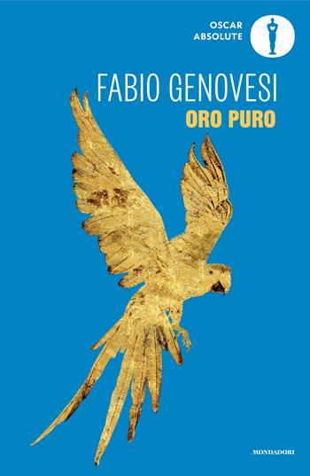 Oro puro - Fabio Genovesi - Libro Mondadori 2024, Oscar absolute | Libraccio.it