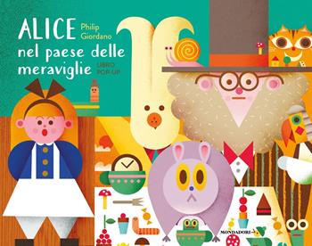Alice nel paese delle meraviglie. Libro pop-up. Ediz. a colori  - Libro Mondadori 2024, I libri attivi | Libraccio.it
