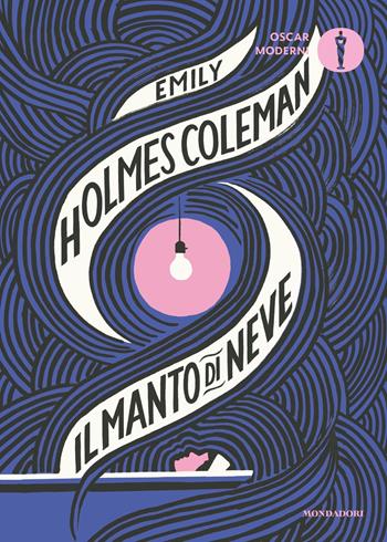 Il manto di neve - Emily Holmes Coleman - Libro Mondadori 2024, Oscar moderni | Libraccio.it
