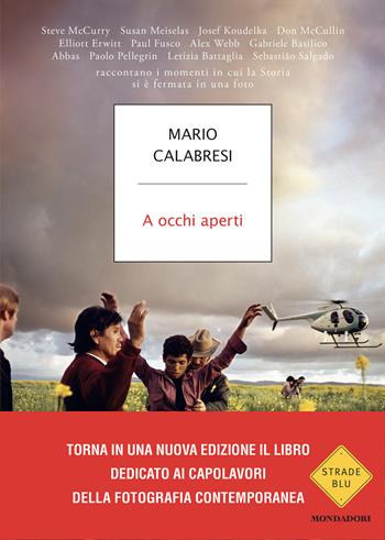 A occhi aperti. Ediz. illustrata - Mario Calabresi - Libro Mondadori 2023, Strade blu. Non Fiction | Libraccio.it