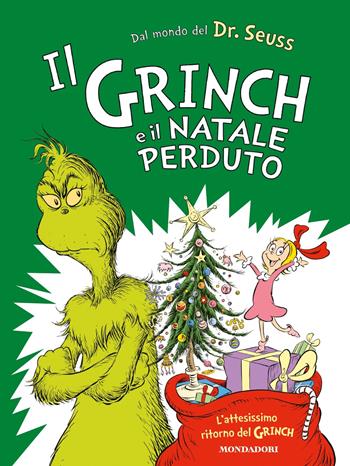 Il Grinch e il Natale perduto. Ediz. a colori - Dr. Seuss - Libro Mondadori 2023, Leggere le figure | Libraccio.it