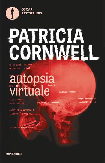 Autopsia virtuale - Patricia D. Cornwell - Libro Mondadori 2023, Oscar bestsellers | Libraccio.it
