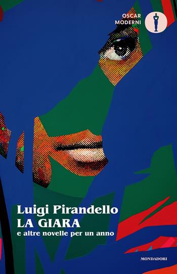 La giara e altre novelle per un anno - Luigi Pirandello - Libro Mondadori 2023, Oscar moderni | Libraccio.it