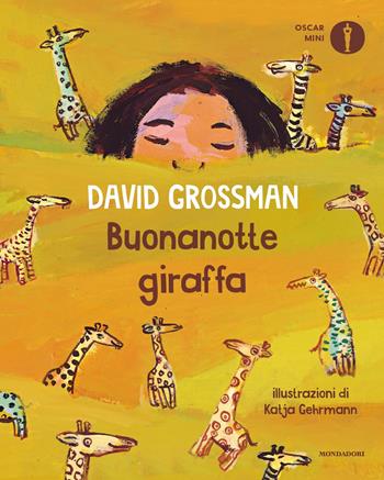 Buonanotte giraffa. Ediz. a colori - David Grossman - Libro Mondadori 2024, Oscar mini | Libraccio.it