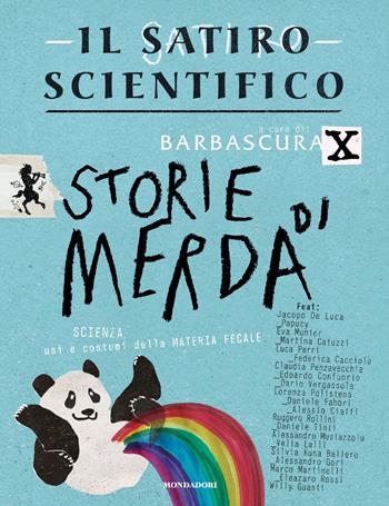 Il satiro scientifico. Storie di merda. Scienza, usi e costumi della materia fecale  - Libro Mondadori 2023, Gaia | Libraccio.it