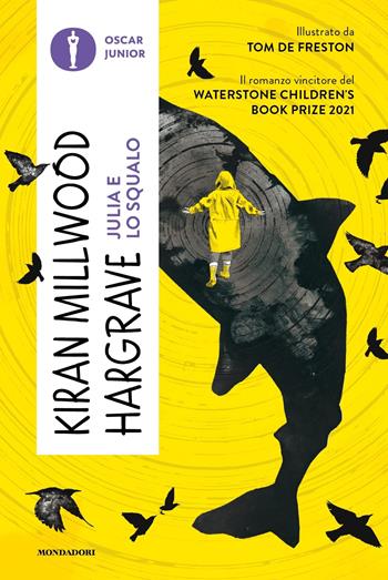 Julia e lo squalo - Kiran Millwood Hargrave - Libro Mondadori 2024, Oscar junior | Libraccio.it