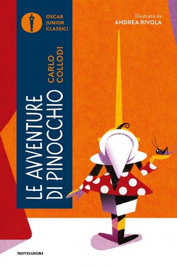 Le avventure di Pinocchio - Carlo Collodi - Libro Mondadori 2024, Oscar junior classici | Libraccio.it