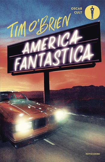 America fantastica - Tim O'Brien - Libro Mondadori 2024, Oscar moderni. Cult | Libraccio.it