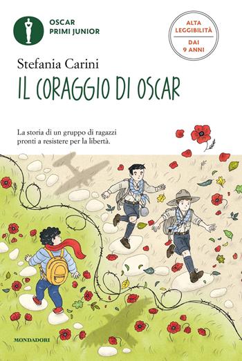 Il coraggio di Oscar. Ediz. ad alta leggibilità - Stefania Carini - Libro Mondadori 2024, Oscar primi junior | Libraccio.it