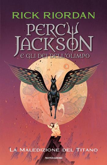 La maledizione del titano. Percy Jackson e gli dei dell'Olimpo. Vol. 3 - Rick Riordan - Libro Mondadori 2023, I Grandi | Libraccio.it