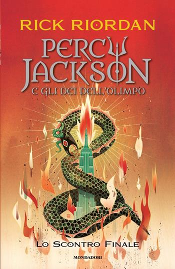 Lo scontro finale. Percy Jackson e gli dei dell'Olimpo. Vol. 5 - Rick Riordan - Libro Mondadori 2023, I Grandi | Libraccio.it