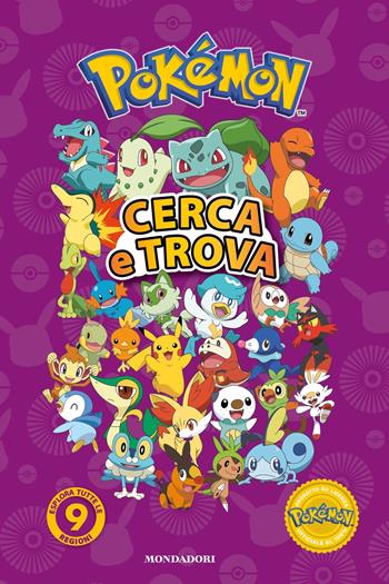 Pokémon. Cerca e trova. Esplora tutte le 9 regioni! Ediz. illustrata  - Libro Mondadori 2024, Licenze | Libraccio.it