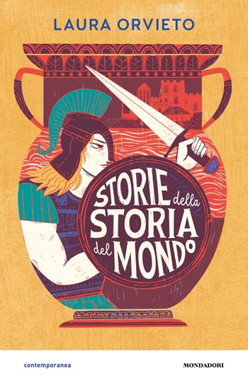 Storie della storia del mondo - Laura Orvieto - Libro Mondadori 2024, Contemporanea | Libraccio.it