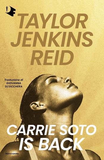 Carrie Soto is back - Taylor Jenkins Reid - Libro Mondadori 2024, Oscar fantastica fabula | Libraccio.it