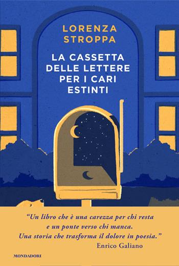 La cassetta delle lettere per i cari estinti - Lorenza Stroppa - Libro Mondadori 2025, Omnibus | Libraccio.it
