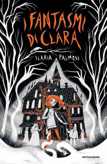I fantasmi di Clara - Ilaria Palmosi - Libro Mondadori 2024, I Grandi | Libraccio.it
