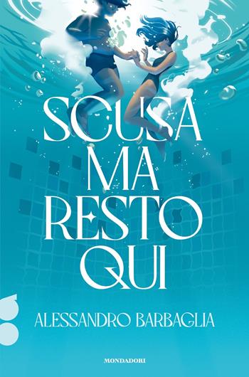 Scusa ma resto qui. Ossigeno - Alessandro Barbaglia - Libro Mondadori 2024, I Grandi | Libraccio.it