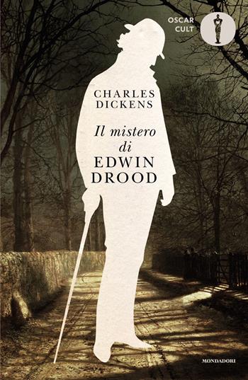 Il mistero di Edwin Drood - Charles Dickens - Libro Mondadori 2025, Oscar classici. Serie cult | Libraccio.it