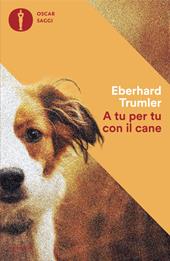 A tu per tu con il cane