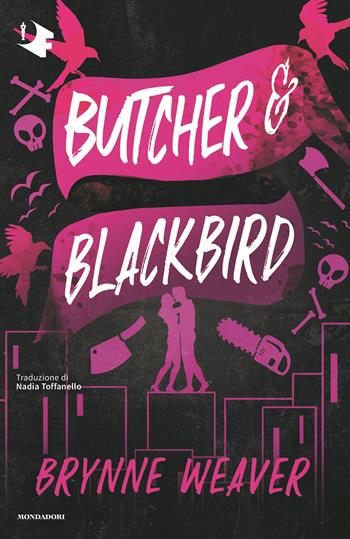Butcher & Blackbird - Brynne Weaver - Libro Mondadori 2024, Oscar fantastica fabula | Libraccio.it