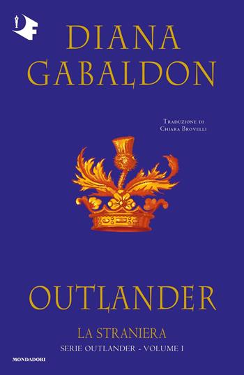 La straniera. Outlander. Vol. 1 - Diana Gabaldon - Libro Mondadori 2024, Oscar fantastica fabula | Libraccio.it