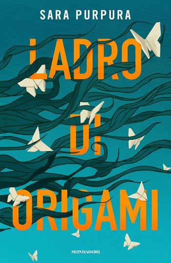 Ladro di origami - Sara Purpura - Libro Mondadori 2024, Novel | Libraccio.it