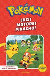 Luci! motore! Pikachu. Le avventure di Ash e Pikachu