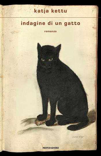 Indagine di un gatto - Katja Kettu - Libro Mondadori 2024, Scrittori italiani e stranieri | Libraccio.it
