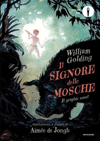 Il signore delle mosche. Il graphic novel - William Golding, Aimée De Jongh - Libro Mondadori 2024, Oscar Ink | Libraccio.it