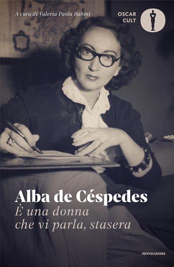 È una donna che vi parla, stasera - Alba De Céspedes - Libro Mondadori 2024, Oscar moderni. Cult | Libraccio.it