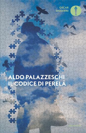 Il codice di Perelà - Aldo Palazzeschi - Libro Mondadori 2024, Oscar moderni | Libraccio.it