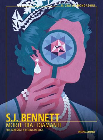 Morte tra i diamanti. Sua Maestà la regina indaga - S. J. Bennett - Libro Mondadori 2024, Il giallo Mondadori | Libraccio.it