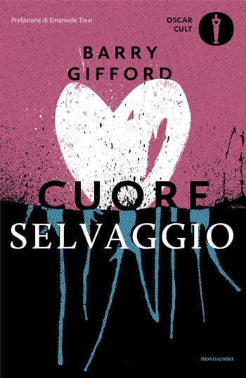 Cuore selvaggio - Barry Gifford - Libro Mondadori 2024, Oscar moderni. Cult | Libraccio.it
