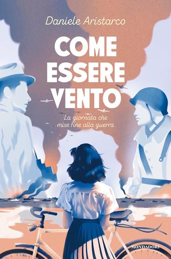 Come essere vento - Daniele Aristarco - Libro Mondadori 2024, Divulgazione | Libraccio.it
