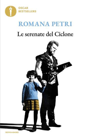 Le serenate del Ciclone - Romana Petri - Libro Mondadori 2026, Oscar bestsellers | Libraccio.it