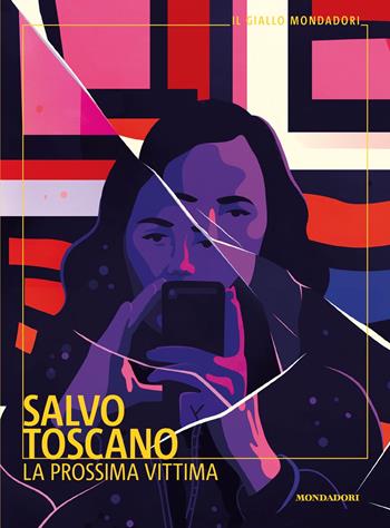 La prossima vittima - Salvo Toscano - Libro Mondadori 2025, Il giallo Mondadori | Libraccio.it