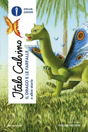 Il drago e le farfalle e altre storie - Italo Calvino - Libro Mondadori 2024, Oscar junior | Libraccio.it
