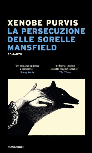 La persecuzione delle sorelle Mansfied - Xenobe Purvis - Libro Mondadori 2025, Scrittori italiani e stranieri | Libraccio.it