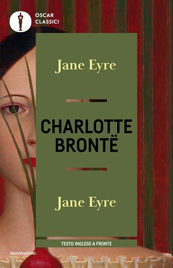 Jane Eyre. Testo inglese a fronte - Charlotte Brontë - Libro Mondadori 2025, Oscar classici | Libraccio.it