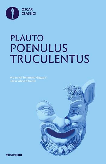 Poenulus-Truculentus. Testo latino a fronte - T. Maccio Plauto - Libro Mondadori 2024, Oscar classici | Libraccio.it