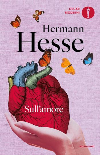 Sull'amore - Hermann Hesse - Libro Mondadori 2024, Oscar moderni | Libraccio.it