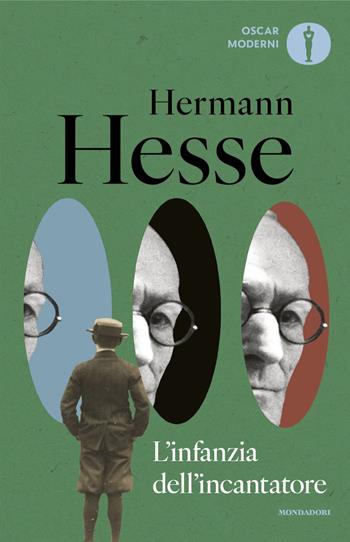 L'infanzia dell'incantatore - Hermann Hesse - Libro Mondadori 2024, Oscar moderni | Libraccio.it