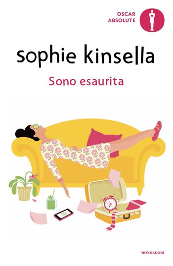 Sono esaurita - Sophie Kinsella - Libro Mondadori 2024, Oscar absolute | Libraccio.it