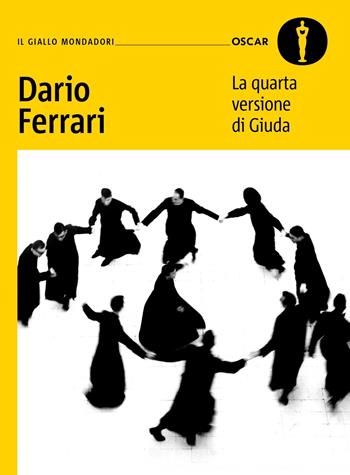 La quarta versione di Giuda - Dario Ferrari - Libro Mondadori 2024, Oscar gialli | Libraccio.it