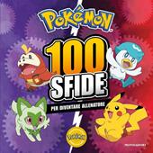 Pokémon. 100 sfide per diventare allenatore