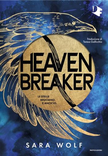 Heavenbreaker. Ediz. italiana - Sara Wolf - Libro Mondadori 2025, Oscar fantastica original | Libraccio.it