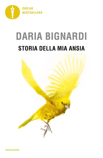 Storia della mia ansia - Daria Bignardi - Libro Mondadori 2024, Oscar bestsellers | Libraccio.it